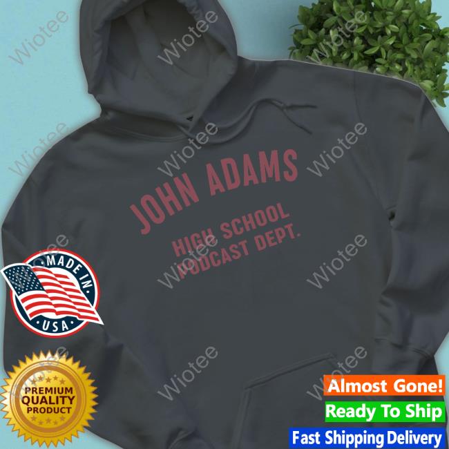 John Adams High School Podcast Dept T Shirt