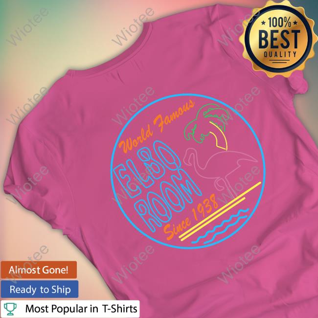 Official World Famous Elbo Room Since 1938 Sweatshirt World Famous Elbo Room Since 1938 Shirts