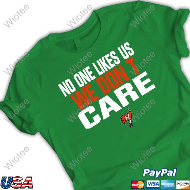 Hoover No One Likes Us We Don't Care Shirts Mr. S. Gunn No One Likes Us We Don't Care Shirts