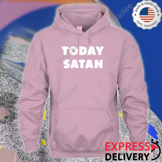 Official The Good Shirts Shop Today Satan Long Sleeve Tee Shirt Shirts That Go Hard Official The Good Shirts Shop Today Satan Shirts Shirts That Go Hard