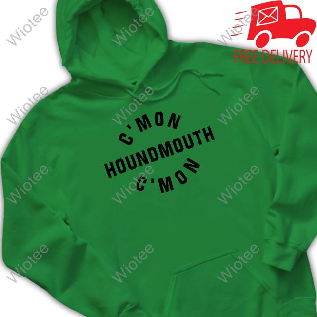 Official Houndmouth Shop C'mon Houndmouth C'mon Shirt C'mon Houndmouth C'mon Shirt