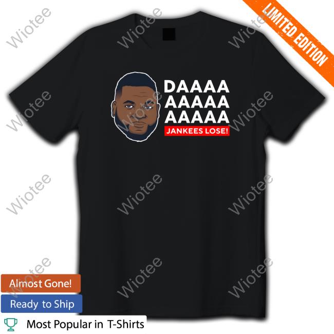 Da Jankees Lose Long Sleeve Tee Da Jankees Lose T-Shirt
