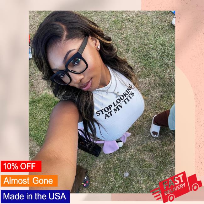 Stop Looking At My Tits Tank Top Retro Shirt