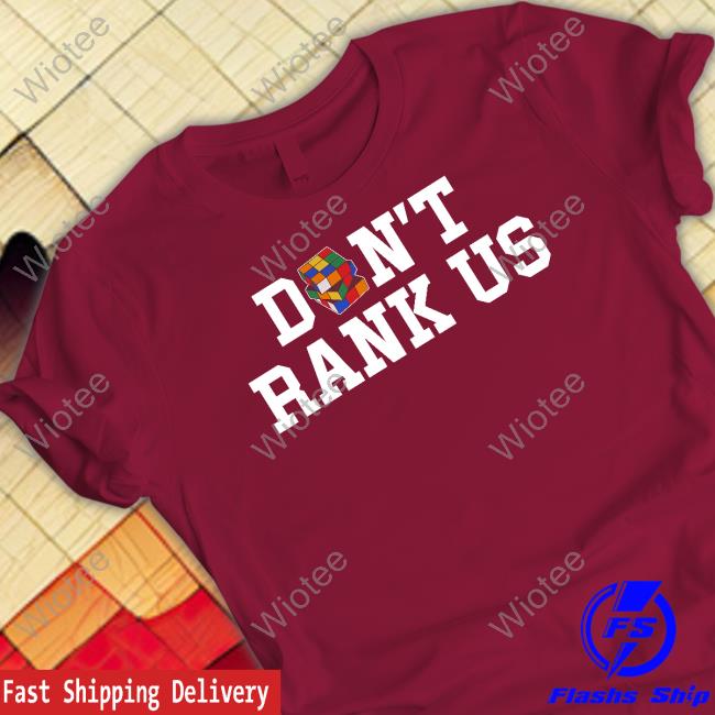 Don't Rank Us Hoodie