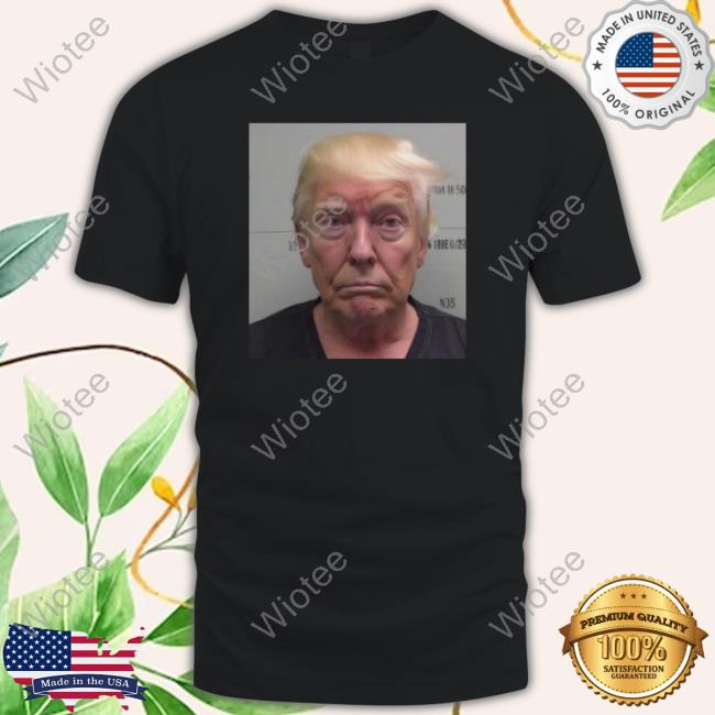 Official Donald Trump Mugshot Has Been Released By Fulton County Jail Shirt