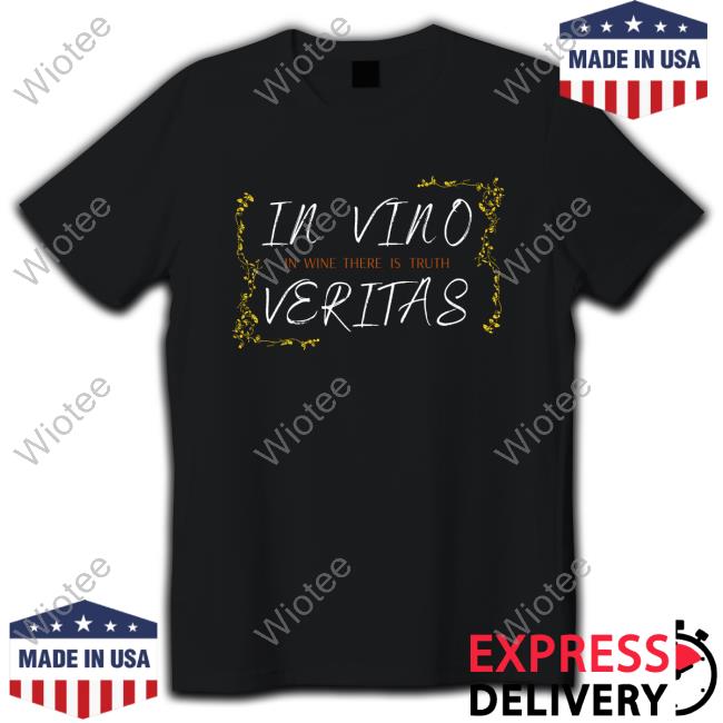 In Vino Veritas (In Wine There Is Truth) – Organic T-Shirt