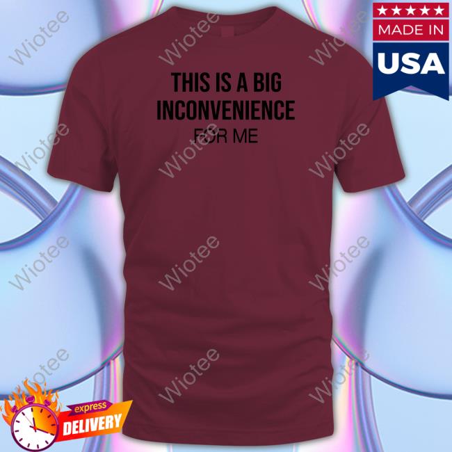 Official His Is Big Inconvenience For Me Shirt Official Linda His Is Big Inconvenience For Me Long Sleeve Tee Itgirlenergy
