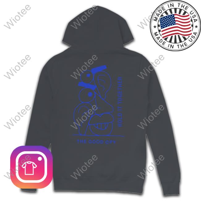 Official Hold It Together Shirt Official The Good Copy Hold It Together Shirt