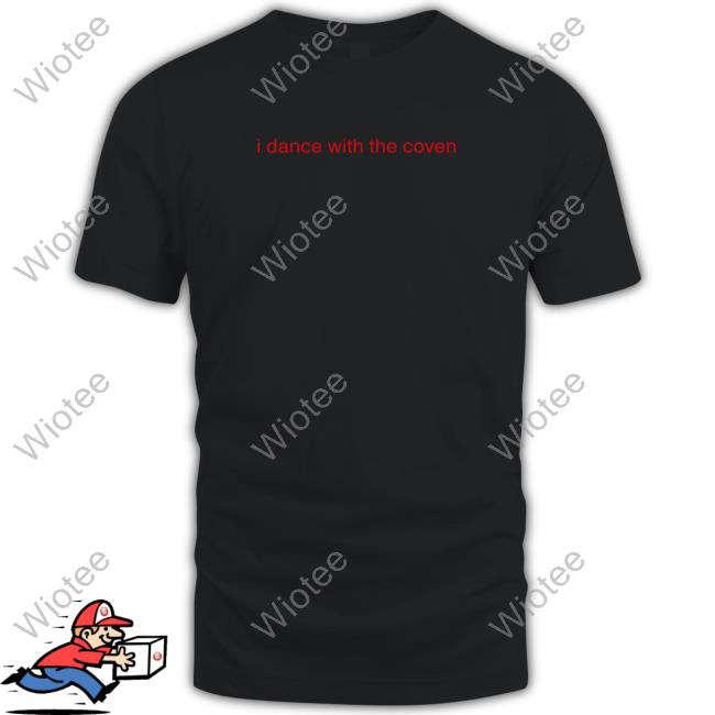 I Dance With The Coven T-Shirt