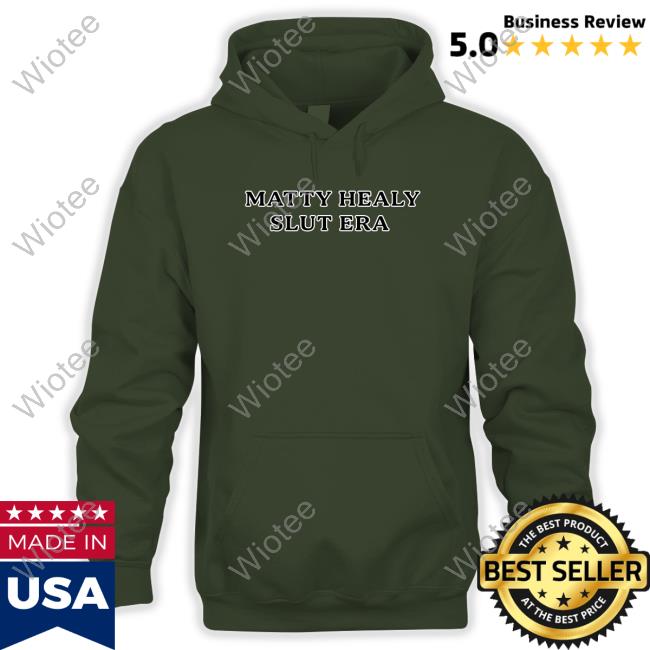 Official Matty Healy Slut Era Hoodie Official Matty Healy Slut Era T Shirt