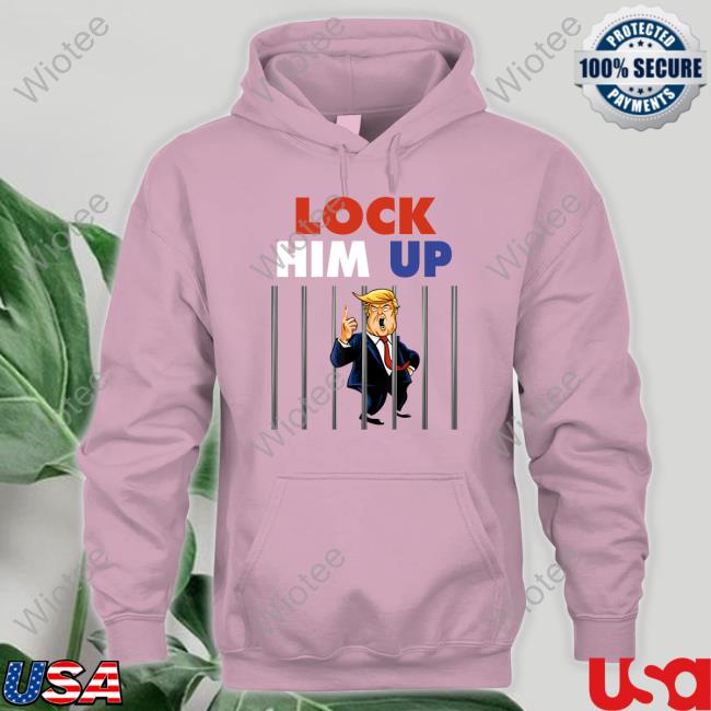 Molly Ploofkins Jail Trump - Lock Him Up Sweatshirt Molly Ploofkins Lock Him Up Shirts