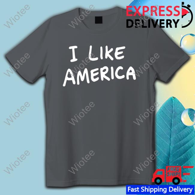 I Like America Tee Pride In America I Like America T-Shirt Pride In America