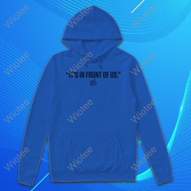 It's In Front Of Us T-Shirt Jomboy Media Merch Talkin' Yanks It's In Front Of Us T-Shirt