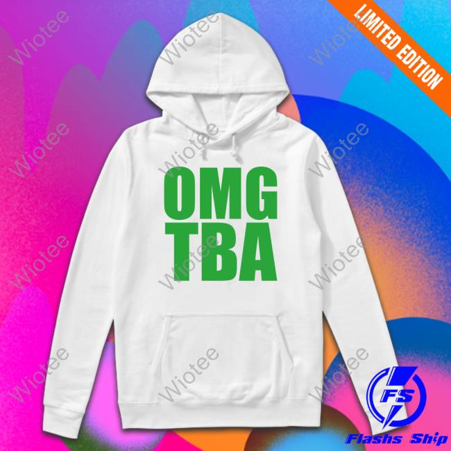 Omg Tba Shirts