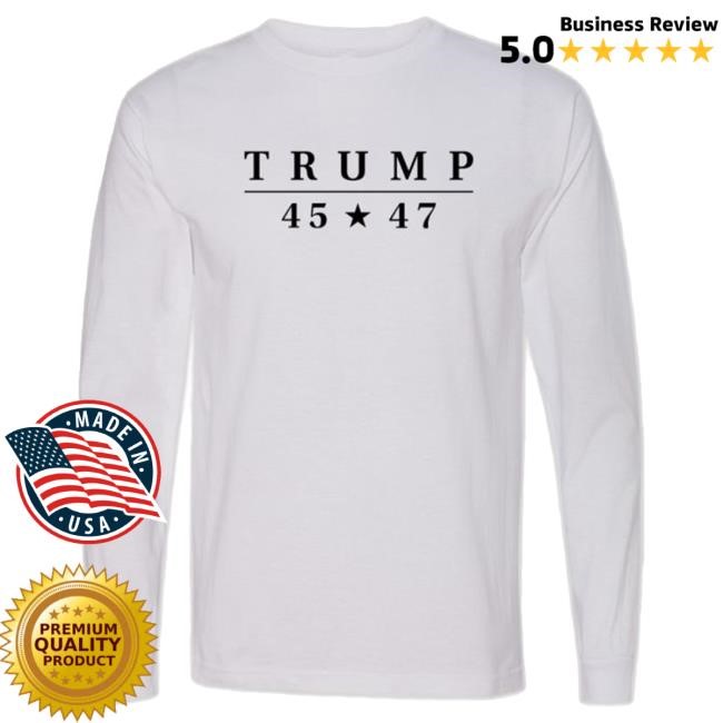 Heavyweight 45★47 Long Sleeve T-Shirt By Donald Trump Stay Warm In This 45★47 Long Sleeve T-Shirt Donald Trump