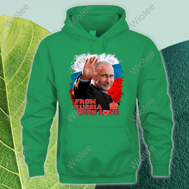 Vladimir Putin From Russia With Love Long Sleeve T-Shirt Putin From Russia With Love T-Shirt