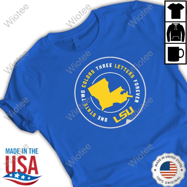 Lsu One State Two Colors Three Letters Forever Hoodie One State Two Colors Three Letters Forever T Shirts Booger Espnbooger