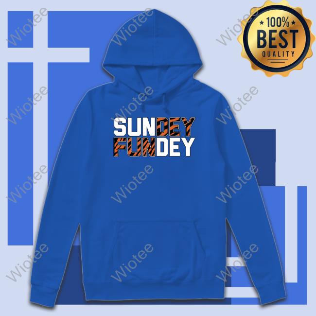 Cincy Shirts Sundey Fundey Long Sleeve T Shirt Cincy Shirts Merch Cincy Shirts Sundey Fundey Crewneck Sweatshirt Cincy Shirts Merch
