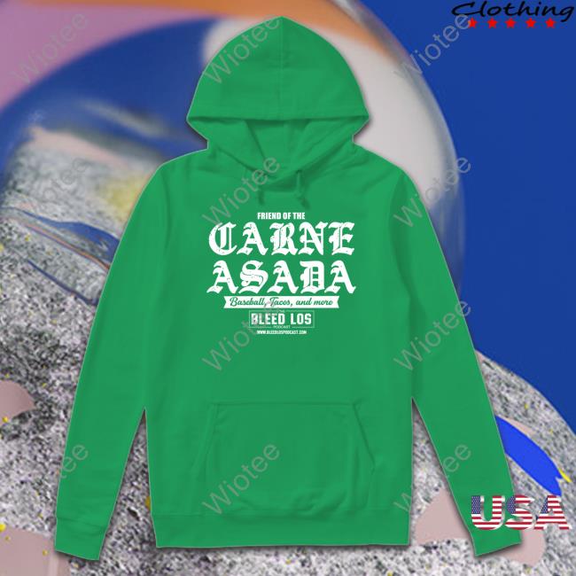 The Bleed Los Podcast Merch Friend Of The Carne Asada Baseball Tacos And More Shirt