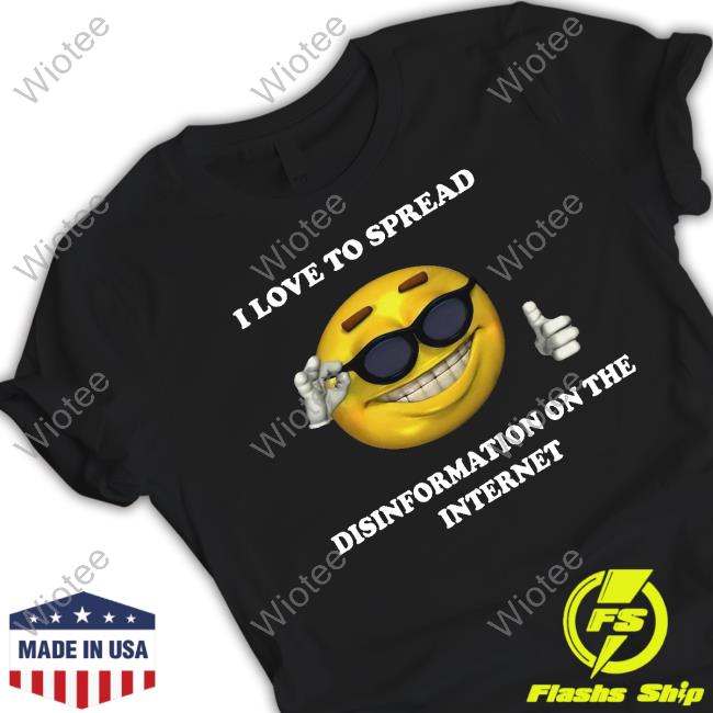 Official I Love To Spread Disinformation On The Internet Hoodie Sweatshirt