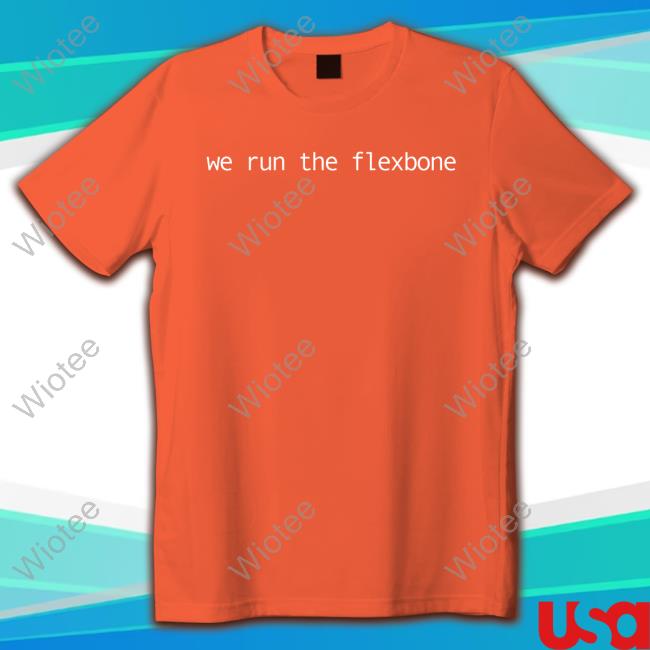 We Run The Flexbone Shirts Kevin Chism We Run The Flexbone Tee