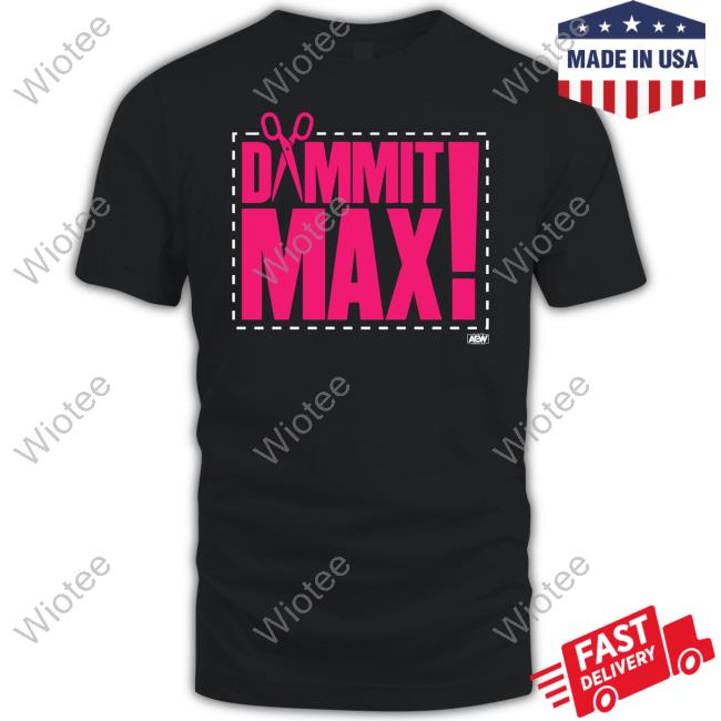 ShopAEW The Acclaimed Dammit Max Shirt