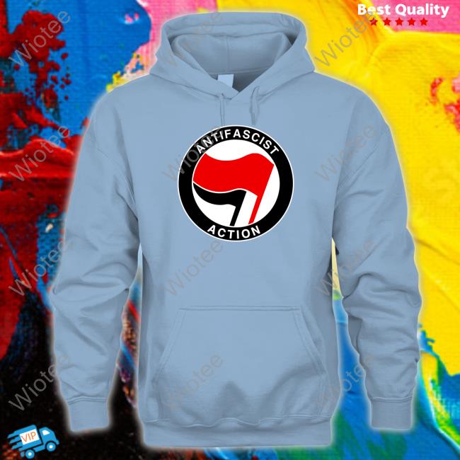 Antifascist Action Hooded Sweatshirt Libs Of Tiktok