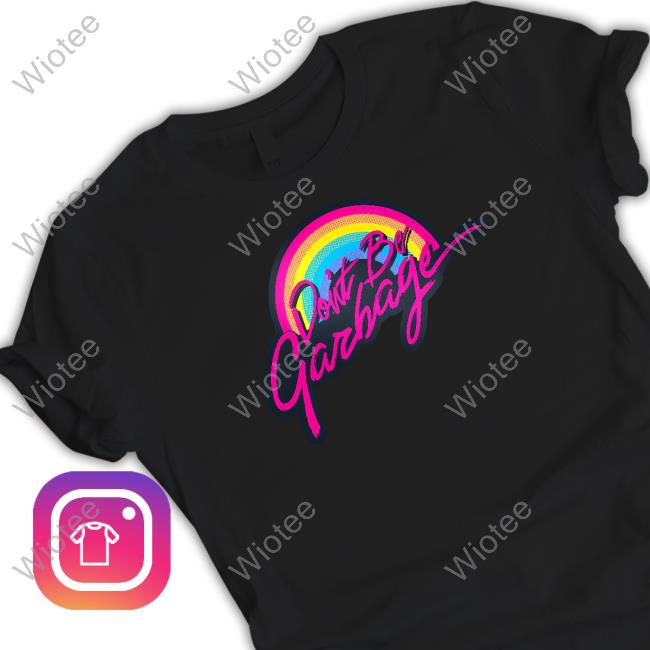 True Crime Obsessed Merch Don’T Be Garbage T Shirts Mischiefmerch