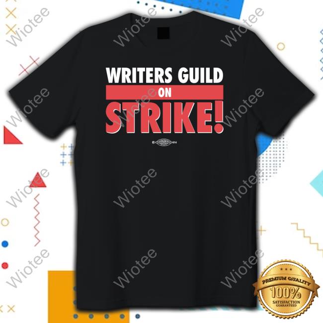 Writers Guild On Strike New Shirt