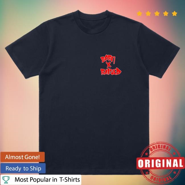 Official Born X Raised Merch Store Shop Badman Top Shirt: Navy BornxRaised Official Born X Raised Merch Store Shop Badman New Shirt: Navy BornxRaised