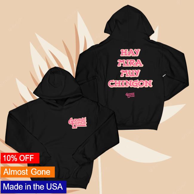 Official Merch Bar Store George Lopez Hay Mira Muy Chingon "Black" Pullover Sweatshirt MerchBar GeorgeLopez Apparel Clothing Shop