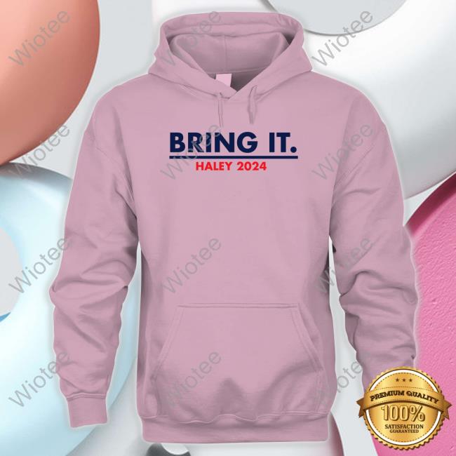 Official Bring It Haley 2024 Tee Shirt Official Team Haley Bring It Haley 2024 Tee Shirt