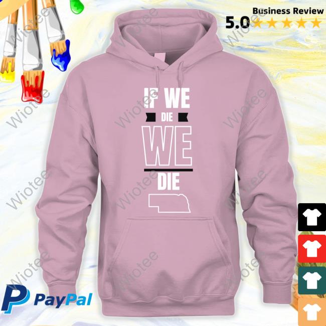 Huskguys If We Die We Die Long Sleeved T Shirt Official Huskguys If We Die We Die Shirt