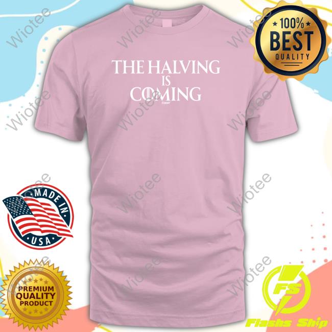 Official Fomo21 Merch The Halving Is Coming Tee