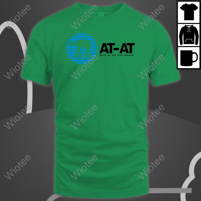 Gareth Edward At-At Reach Out And Crush Someone T Shirt Star Wars Holocron