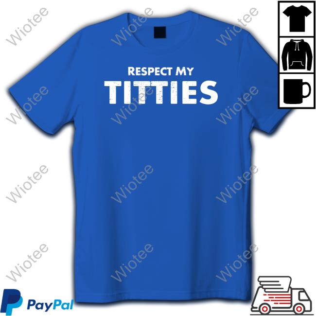 Respect My Titties Tee