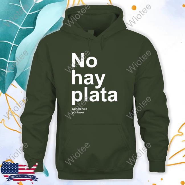 No Hay Plata T Shirts Official No Hay Plata T-Shirt