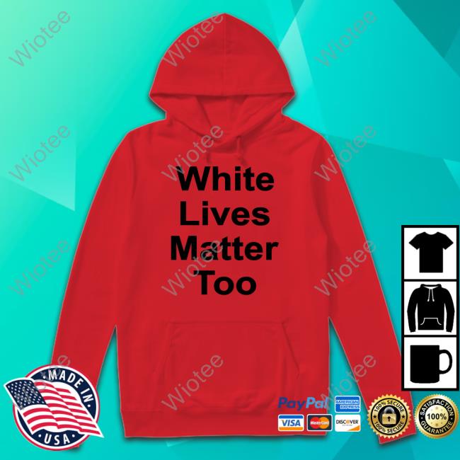 1Nicdar White Lives Matter Too Shir Custom Official 1Nicdar White Lives Matter Too Shir Shirt