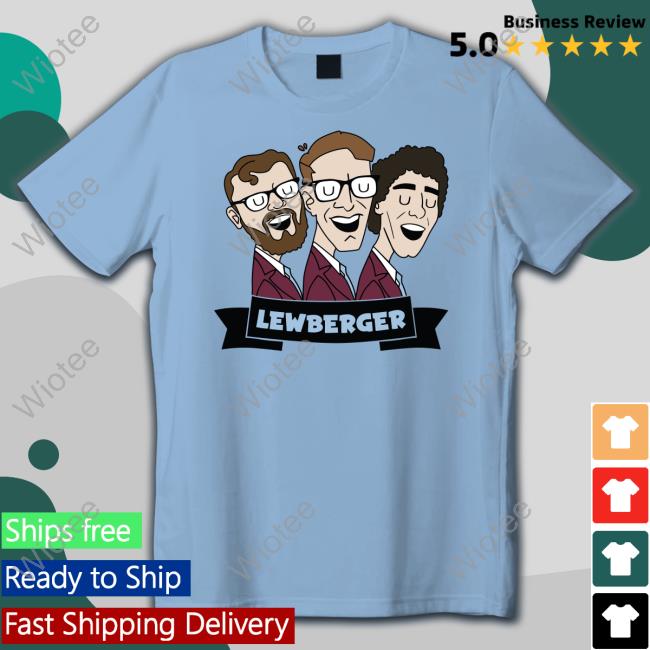 Official Lewberger Merch Lewberger T Shirt