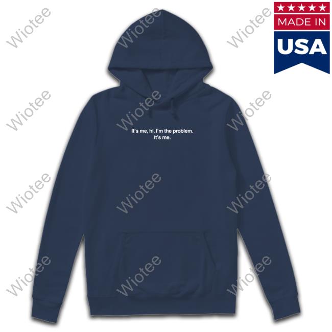 I'm The Problem Long Sleeve T-Shirt