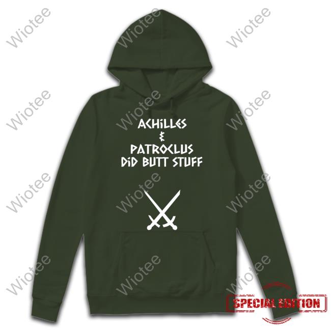 Achilles & Patroclus Did Butt Stuff T-Shirt Official Achilles & Patroclus Did Butt Stuff Shirt Sacha Coward