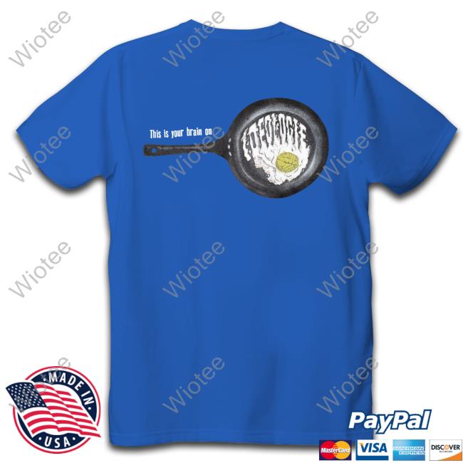 Fried Brain This Is Your Brain On Tee Official Ideologie Fried Brain This Is Your Brain On Tee
