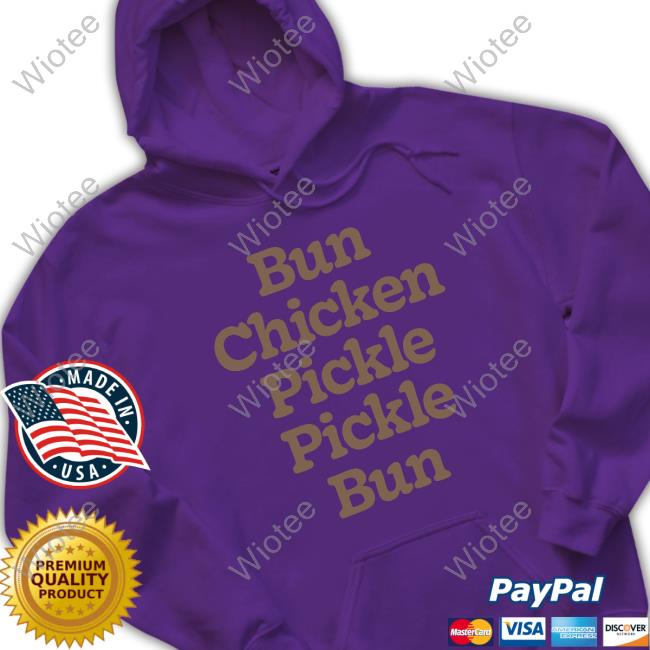 Chick‑Fil‑A Merch Bun Chicken Pickle Pickle Bun Tee Bun Chicken Pickle Pickle Bun Shirts