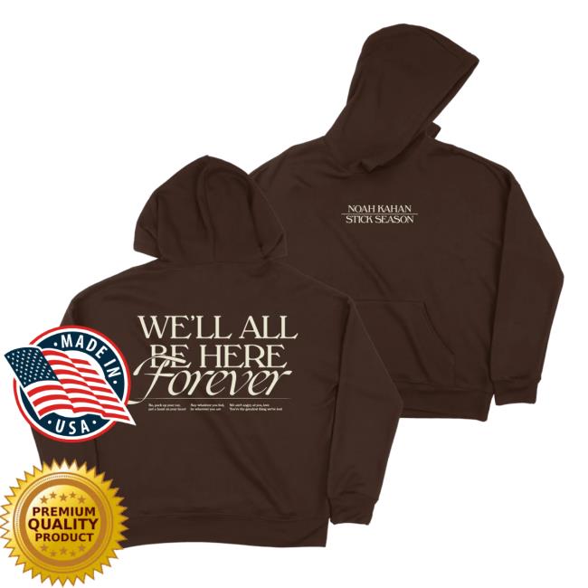 Store Noah Kahan Shop Merch We'll All Be Here Forever Crewneck Sweatshirt