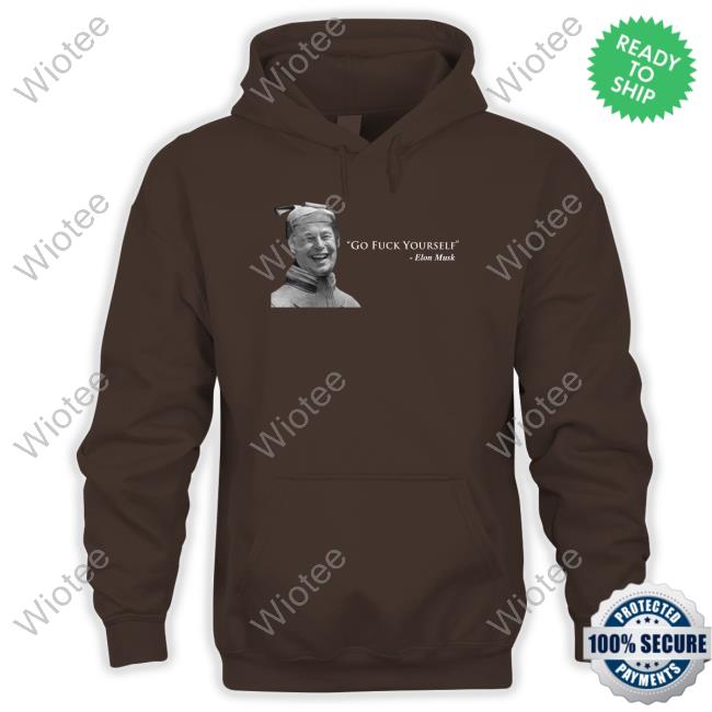 Official Il Donaldo Trumpo Elon Musk Go Fuck Yourself T-Shirt Official Elon Musk Go Fuck Yourself Tee