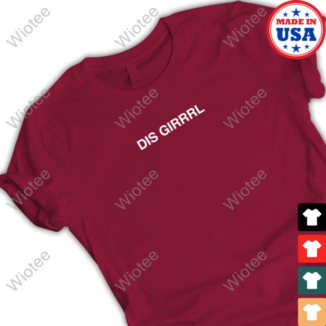 Dis Girrrl See You Never Tee Official Shawty Bae Merch See You Never Tee