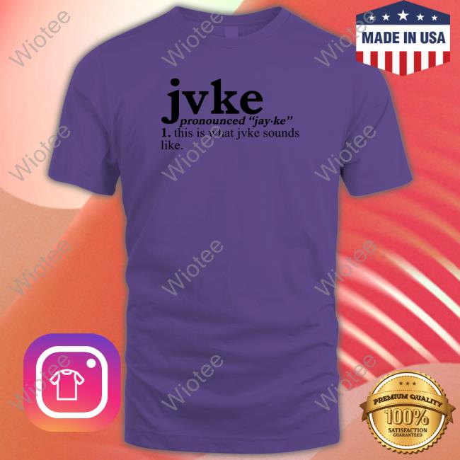 Official Pronunciation This Is What Jvke Sounds Like Tee Official Jvke Merch Pronunciation This Is What Jvke Sounds Like Tee Shirt