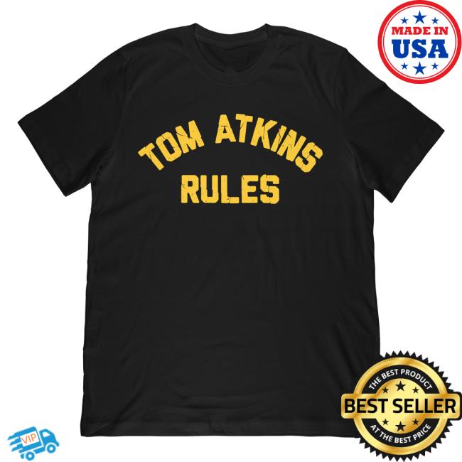 Official Studiohouse Designs Merch Store Tom Atkins Rules Hot Shirt Studiohouse Designs Apparel Clothing Shop StudiohouseDesigns