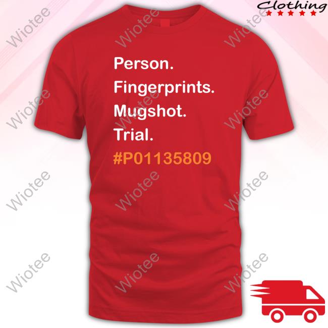 Person Fingerprints Mugshot Trial #P01135809 Tee Person Fingerprints Mugshot Trial #P01135809 Long Sleeve T Shirt