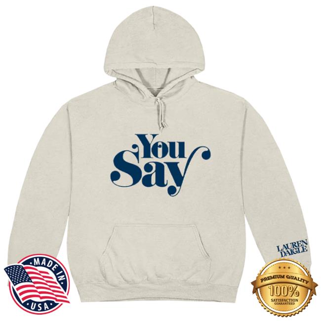 Official You Say Crew neck Sweatshirt